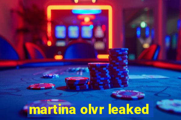 martina olvr leaked