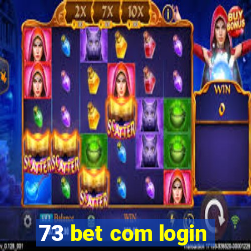 73 bet com login