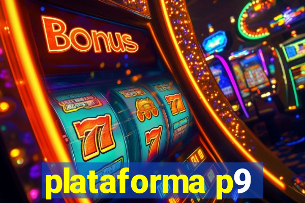 plataforma p9