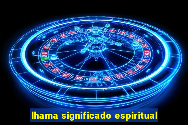 lhama significado espiritual