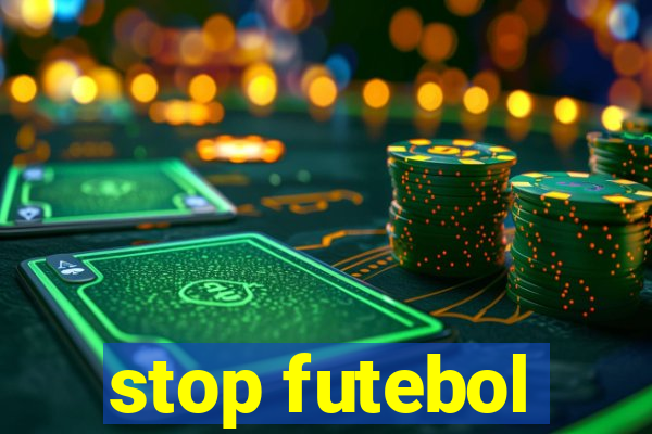 stop futebol