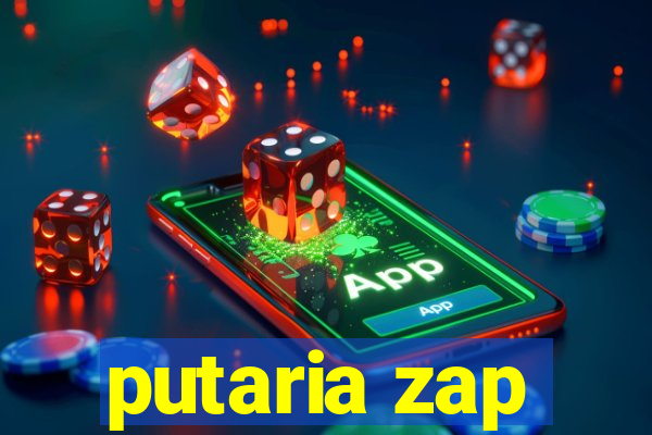 putaria zap