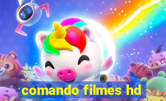 comando filmes hd