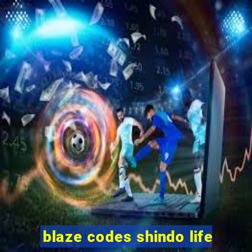 blaze codes shindo life