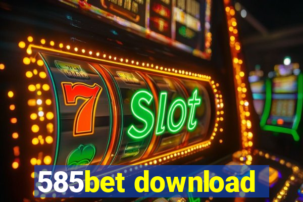 585bet download