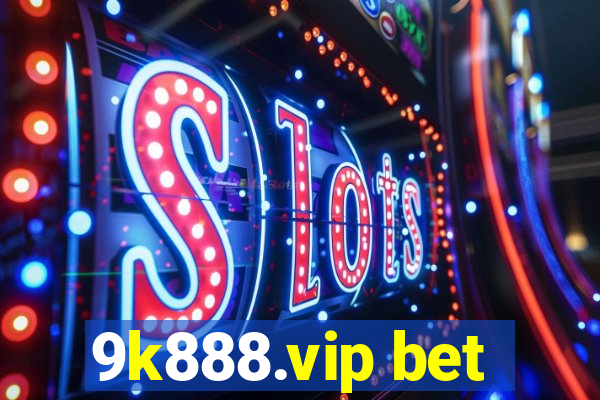 9k888.vip bet