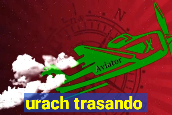 urach trasando