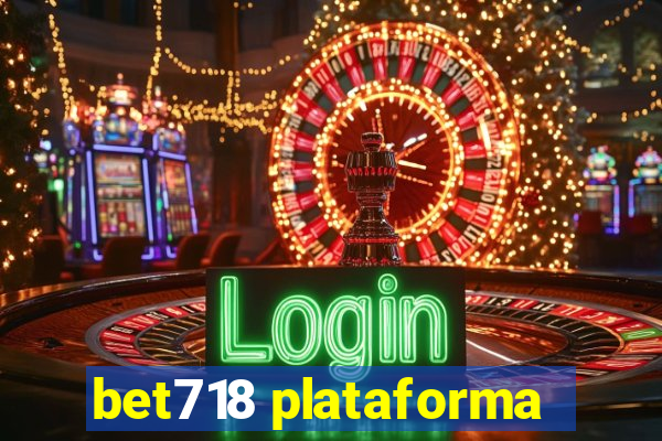 bet718 plataforma