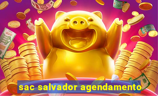 sac salvador agendamento