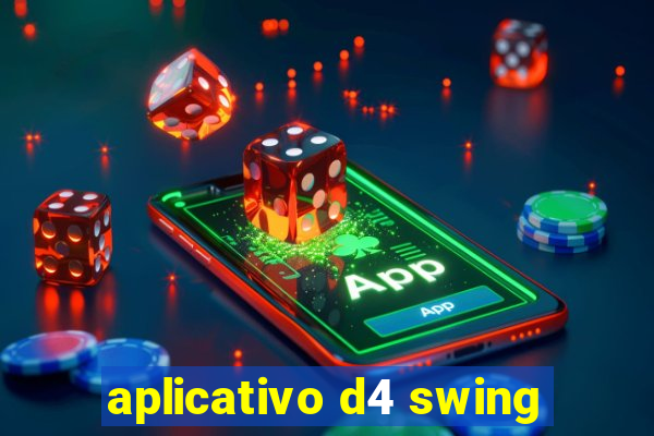 aplicativo d4 swing