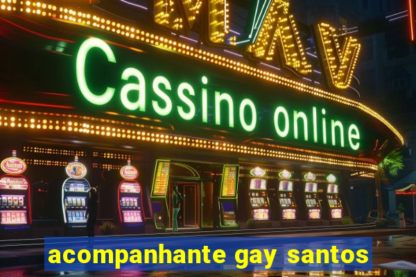 acompanhante gay santos