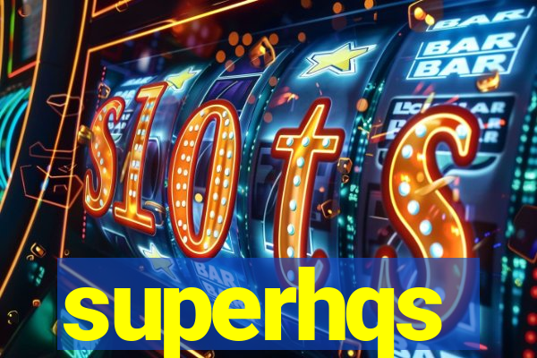 superhqs