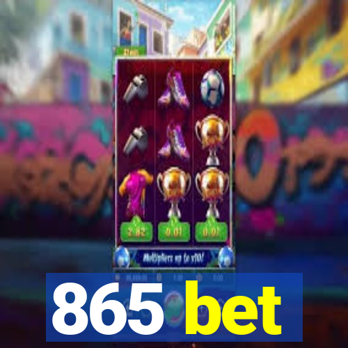 865 bet