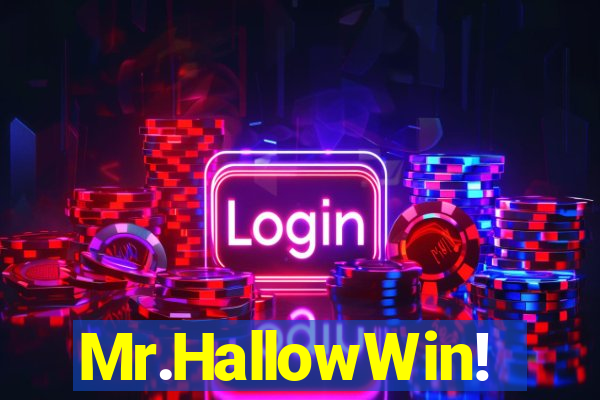 Mr.HallowWin!