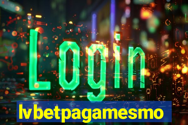 lvbetpagamesmo