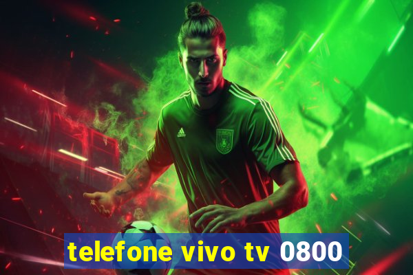 telefone vivo tv 0800