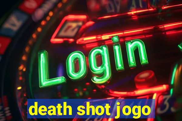 death shot jogo