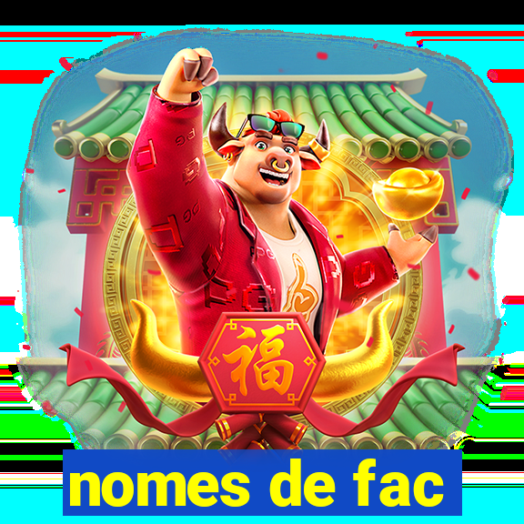 nomes de fac