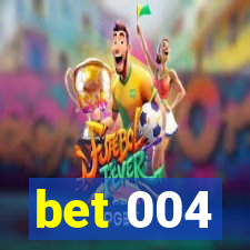 bet 004