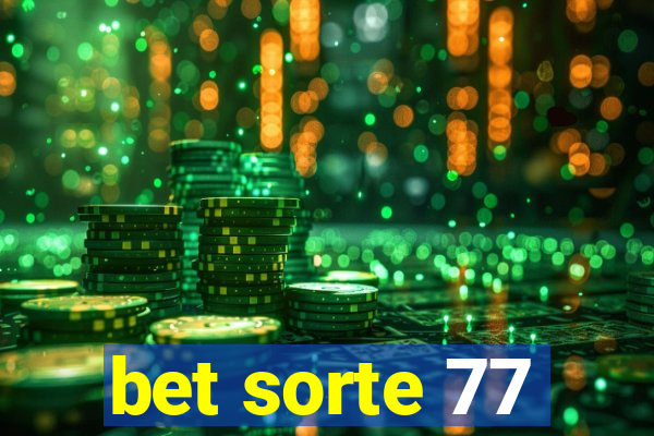 bet sorte 77