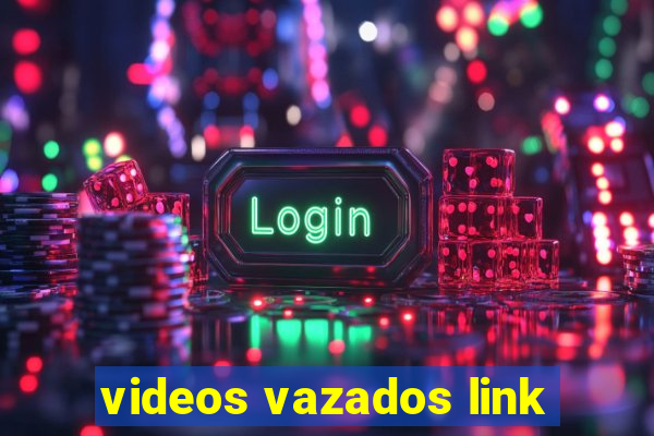 videos vazados link