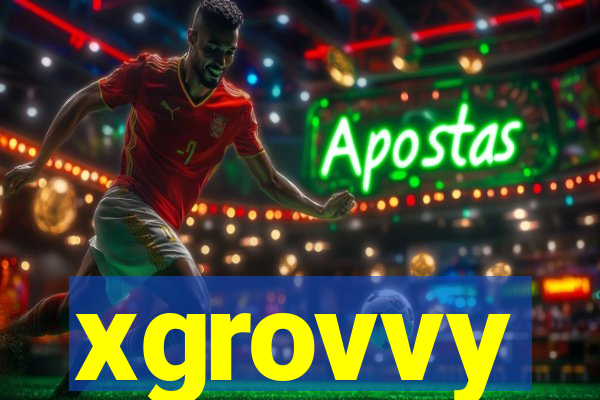 xgrovvy