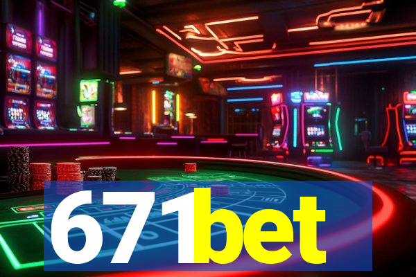 671bet