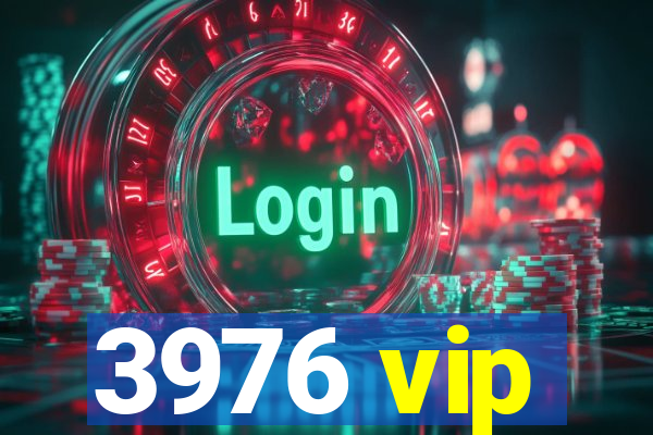 3976 vip