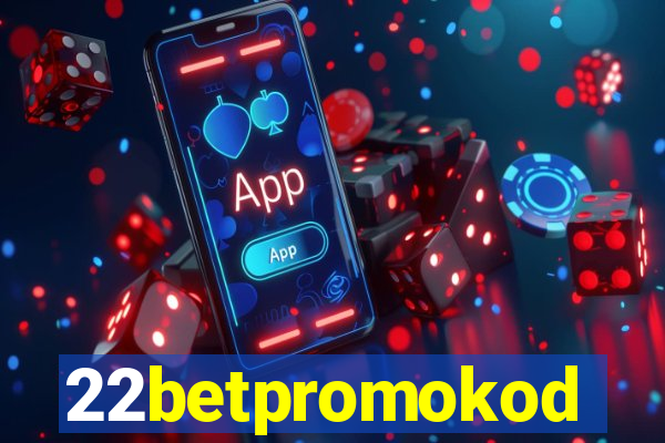 22betpromokod