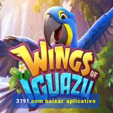 3191.com baixar aplicativo