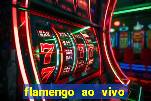 flamengo ao vivo hd play