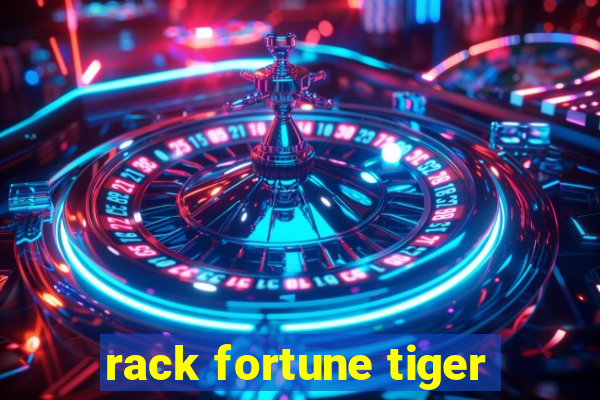 rack fortune tiger