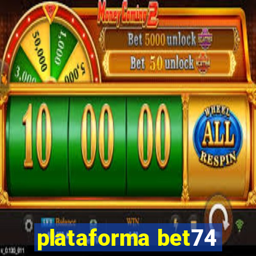 plataforma bet74