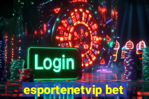 esportenetvip bet