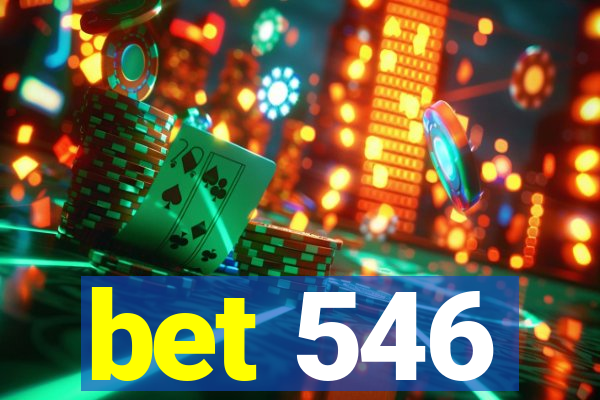 bet 546