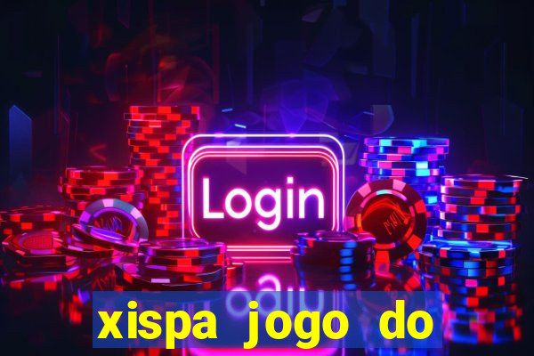 xispa jogo do bicho tabela