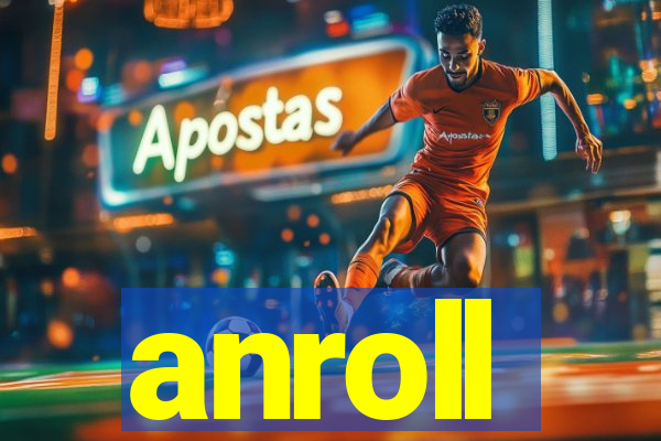 anroll