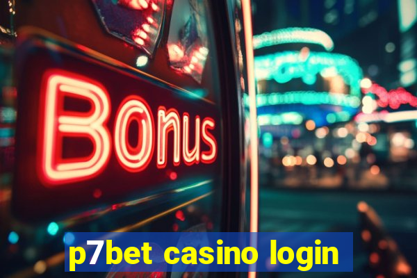 p7bet casino login