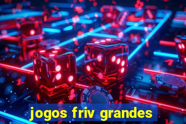 jogos friv grandes