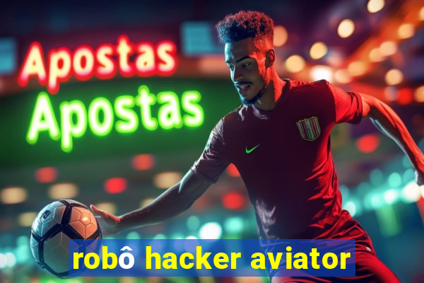 robô hacker aviator