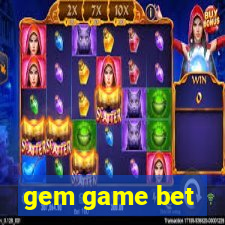 gem game bet