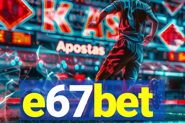 e67bet