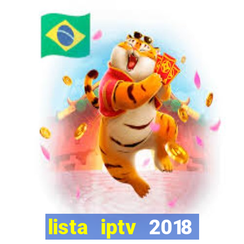 lista iptv 2018 gratis atualizada futebol