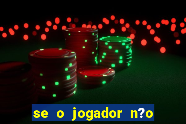 se o jogador n?o jogar anula a aposta betfair