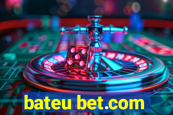 bateu bet.com