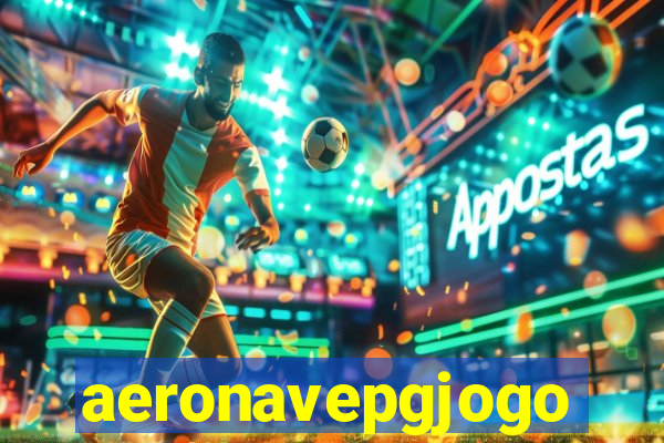 aeronavepgjogo