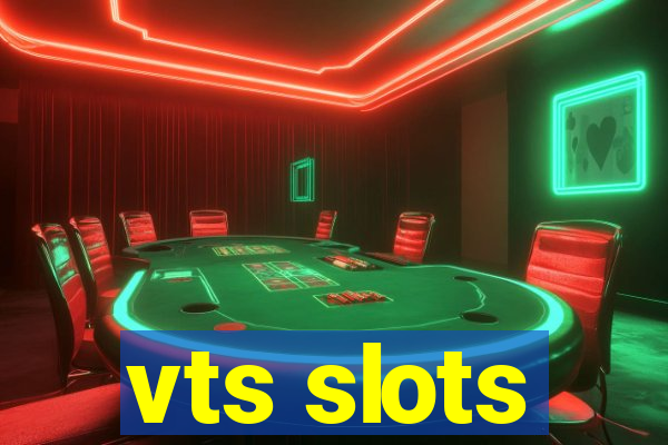 vts slots