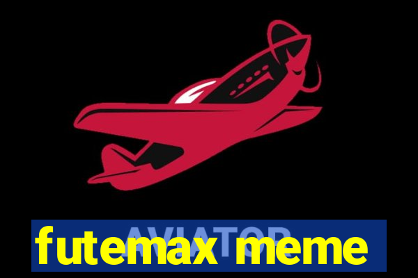 futemax meme