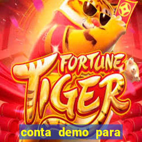 conta demo para jogar fortune tiger