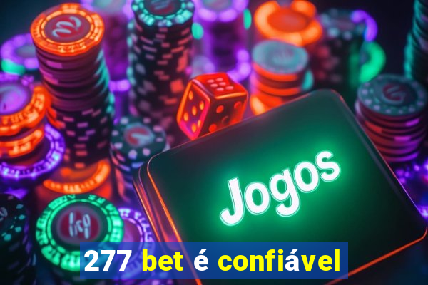 277 bet é confiável